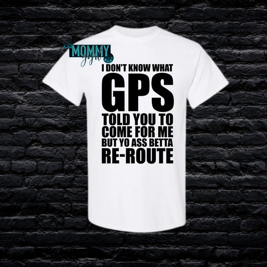 GPS Reroute Shirt