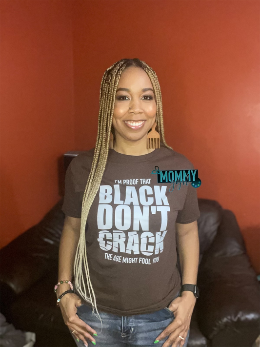 Black Don’t Crack Shirt